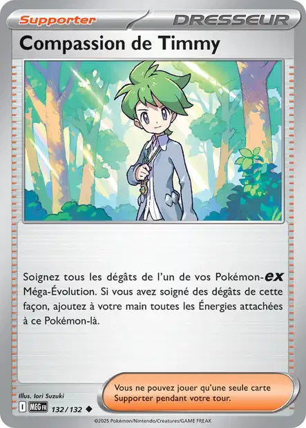 132/132 - Compassion de Timmyl  - ME01 Méga-Évolution