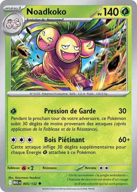 005/132 - Noadkoko - ME01 Méga-Évolution
